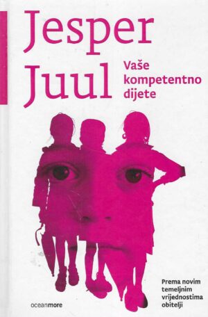 Jasper Juul: Vaše kompetentno dijete