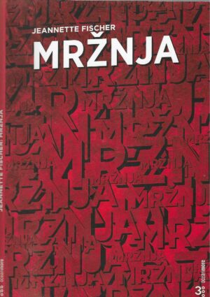 Jeannette Fischer: Mržnja