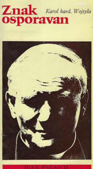 Karol Wojtyla: Znak osporavan