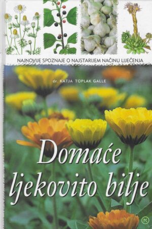 Katja Toplak Galle: Domaće ljekovito bilje