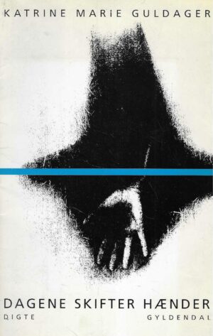 Katrine Marie Guldager: Dagene skifter hænder