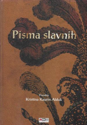 Kristina Kaurin Alduk: Pisma slavnih