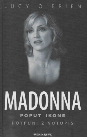 lucy O' Brien: Madona poput ikone, potpuni životopis