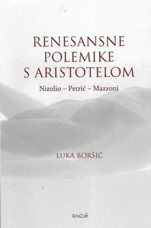 Luka Boršić: Renesansne polemike s Aristotelom