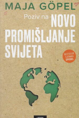 Maja Göpel: Poziv na novo promišljanje svijeta