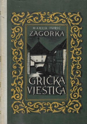 Marija Jurić Zagorka: Grička vještica