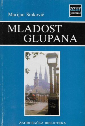 Marijan Sinković: Mladost glupana