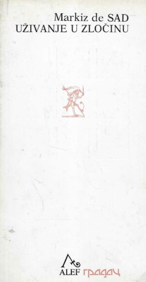 Marquis de Sade: Uživanje u zločinu