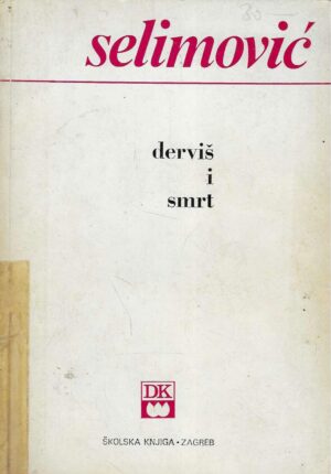 Meša Selimović: Derviš i smrt