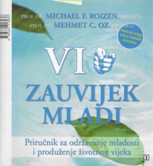 Michael F. Roizen, Mehmet C. Oz: Vi zauvijek mladi