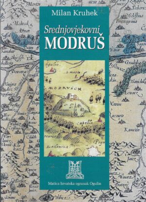 Milan Kruhek: Srednjovjekovni Modruš