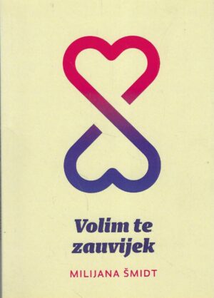 Milijana Šmidt: Volim te zauvijek (s potpisom autorice)
