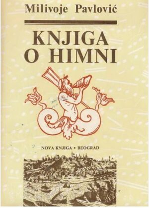 Milivoje Pavlović: Knjiga o himni