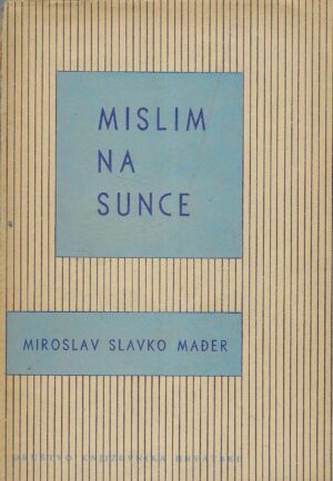 Miroslav Slavko Mađer: Mislim na sunce