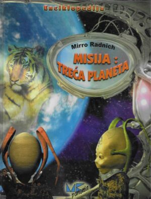 Mirro Radnich: Misija - Treća planeta