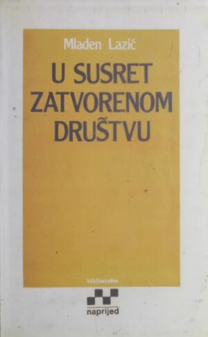 Mladen Lazić: U susret zatvorenom društvu