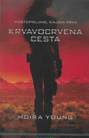 Moira Young: Krvavocrvena cesta