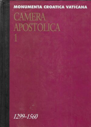 Monumenta croatica vaticana - Camera apostolica 1