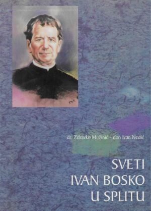 Mužinić, Nedić: Sveti Ivan Bosko u Splitu