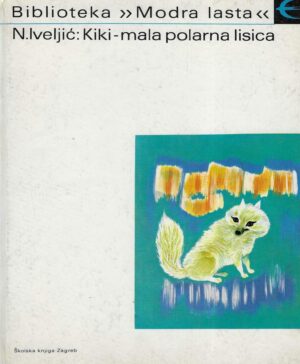 Nada Iveljić: Kiki - mala polarna lisica