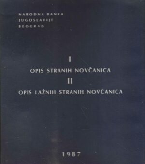 Narodna banka Jugoslavije: 1 opis stranih novčanica, 2 opis lažnih stranih novčanica