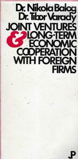 Nikola Balog, Tibor Varady: Joint Ventures & Long-term Economic Cooperation with Foreign Firms
