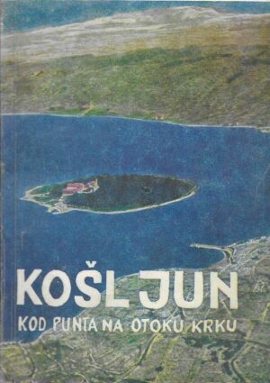 O. Teofil dr. Velnić: Košljun kod Punta na otoku Krku