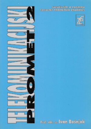 Prof. ddr. sc. Ivan Bošnjak: Telekomunikacijski promet 2