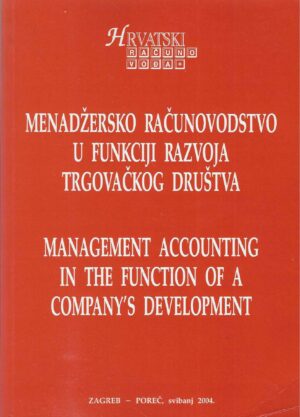 Prof. dr. sc. Mladen Habek: Menadžersko računovodstvo u funkciji razvoja trgovačkog društva