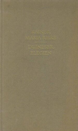 Rainer Maria Rilke: Duineser Elegien