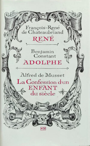 Rene Adolphe: La Confession d'un enfant du siecle