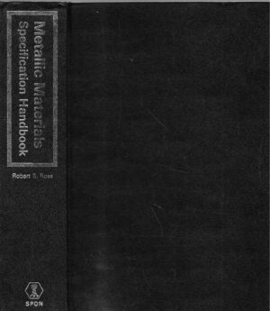 Robert B. Ross: Metallic Materials Specification Handbook