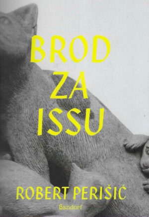 Robert Perišić: Brod za Issu