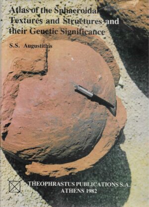 S. S. Augustithis: Atlas of the Sphaeroidal Textures and Structures and their Genetic Significance