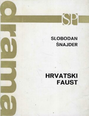 Slobodan Šnajder: Hrvatski Faust