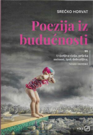Srećko Horvat: Poezija iz budućnosti