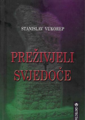 Stanislav Vukorep: Preživjeli svjedoče