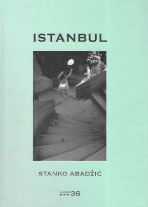 Stanko Abadžić: Istanbul (s potpisom autora)