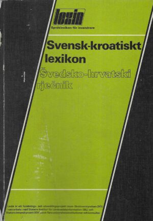 Svensk-kroatiskt lexikon / Švedsko-hrvatski rječnik