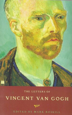 The Letters of Vincent van Gogh