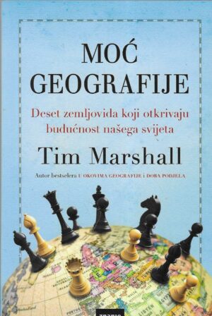 Tim Marshall: Moć geografije