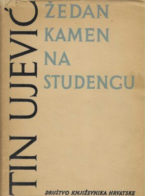 Tin Ujević: Žedan kamen na studencu