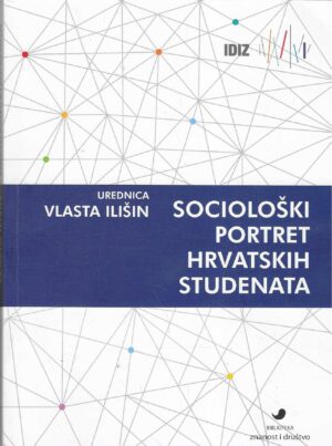 ur. Vlasta Ilišin: Sociološki portret hrvatskih studenata