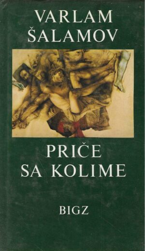 Varlam Šalamov: Priče sa Kolime