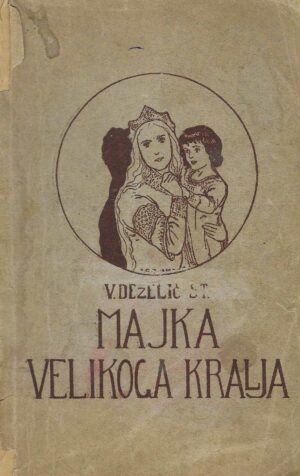 Velimir Deželić st.: Majka velikoga kralja