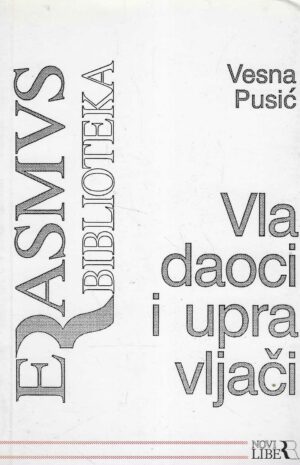 Vesna Pusić: Vladaoci i upravljači