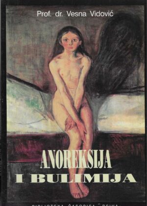 Vesna Vidović: Anoreksija i bulimija