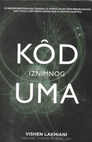 Vishen Lakhiani: Kôd iznimnog uma