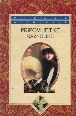 Višnja Stahuljak: Pripovijetke raznolike