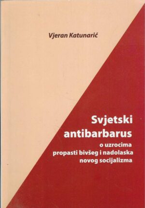 Vjeran Katunarić: Svjetski antibarbarus
